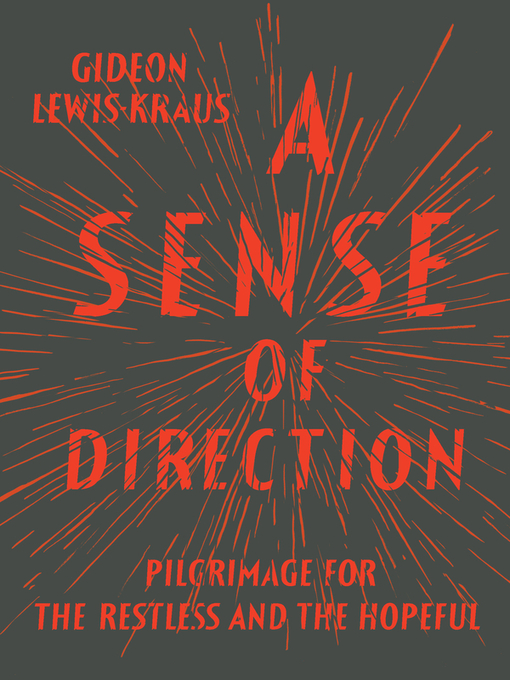 Title details for A Sense of Direction by Gideon Lewis-Kraus - Available